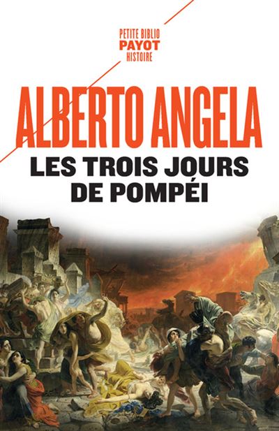 Les Trois Jours de Pompéi - Alberto Angela - Poche