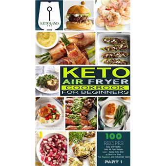 Keto Air Fryer Cookbook For Beginners Part 1 - 1