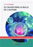 Se cacher dans la bulle de l'autisme