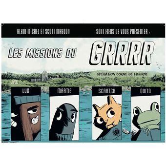 Les Missions du GRRRR - tome 1 - Opération 1 : Corne de Licorne