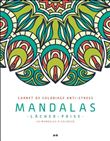 Mandalas - Lâcher-prise - Carnet de coloriage anti-stress