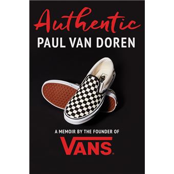 Authentic A Memoir by the Founder of Vans ebook (ePub) Louise