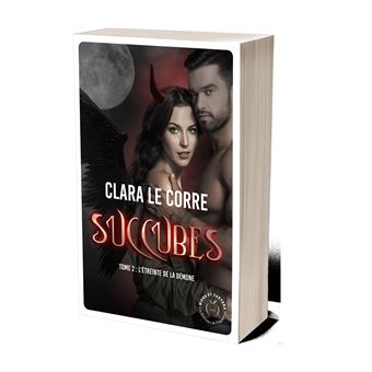 Succubes Tome 2 : L'étreinte de la démone