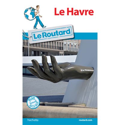 Guide du Routard Le Havre