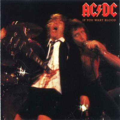 IF YOU WANT BLOOD (LIVE)