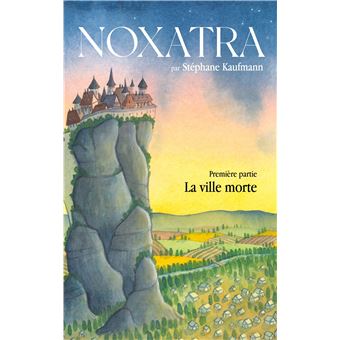 Noxatra - La ville morte
