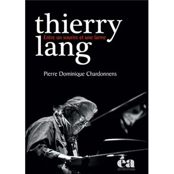 Thierry Lang Entre un sourire et une larme