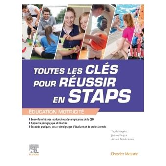 Toutes les clés pour réussir en STAPS. Mention « Éducation Motricité »