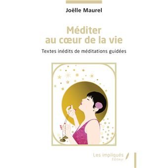 Méditer au coeur de la vie