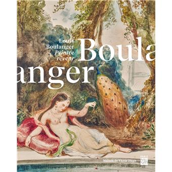 Louis boulanger - peintre reveur