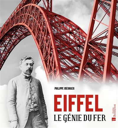 Eiffel, Le génie du fer - Philippe Ménager - relié