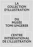 La collection d'illustration du musée Tomi Ungerer - Centre international de l'Illustration