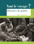 Vaut le voyage ? Histoires de guides