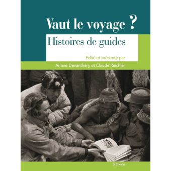Vaut le voyage ? Histoires de guides