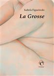 La Grosse
