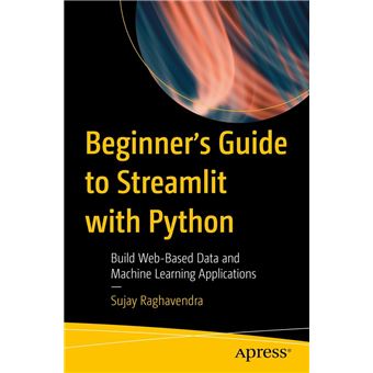 Beginner's Guide to Streamlit with Python Build Web-Based Data and ...