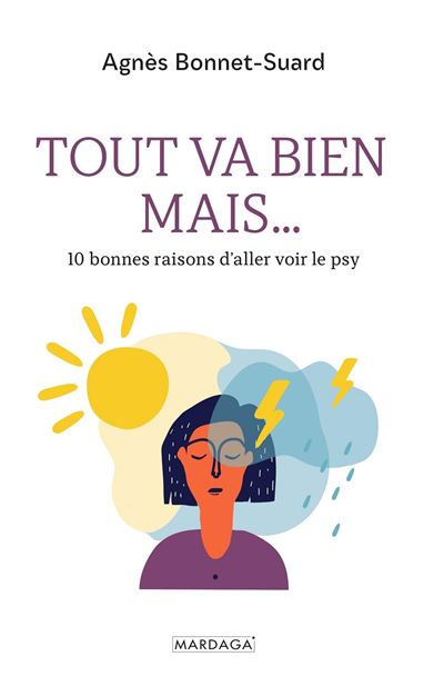 Tout va bien mais...10 bonnes raisons d'aller voir un psy