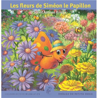 Couverture : Les fleurs de Siméon le papillon