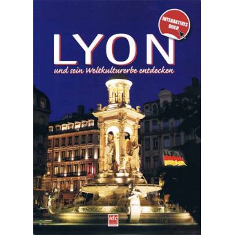 Découvrir Lyon et son patrimoine mondial