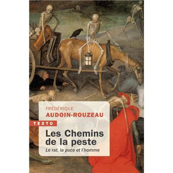 Les chemins de la peste Le rat, la puce et l'homme - Poche - Frédérique ...