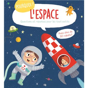Pourquoi ? L'Espace - Questions et réponses pour les tout-petits