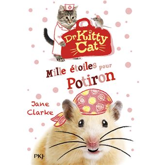Dr Kitty Cat - tome 6 Mille étoiles pour Potiron