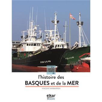 À la découverte de l’histoire des Basques et de la mer