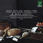 A Due Leuti, Chefs-d’Oeuvre de la Renaissance pour duo de luth - CD