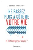 Ne passez plus à côté de votre vie