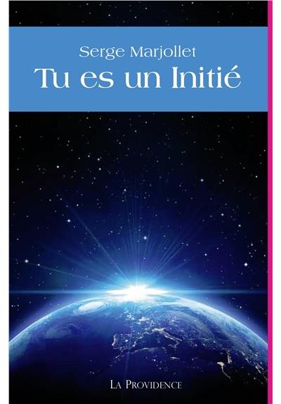 Tu es un Initié
