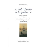 ... belle Garonne et les jardins...