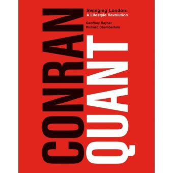 Conran-Quant Swinging London A Lifestyle Revolution
