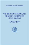 Vie de saint Bernard, abbé de Clairvaux - (Vita Prima) - Livre III-V
