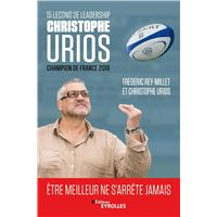 15 leçons de leadership par Christophe Urios