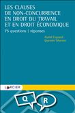 Les clauses de non-concurrence en droit du travail et en droit économique