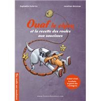 Ouaf le chien et la recette des roulés aux saucisses