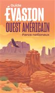 Ouest américain Guide Evasion
