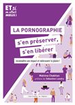 La pornographie, s'en préserver, s'en libérer