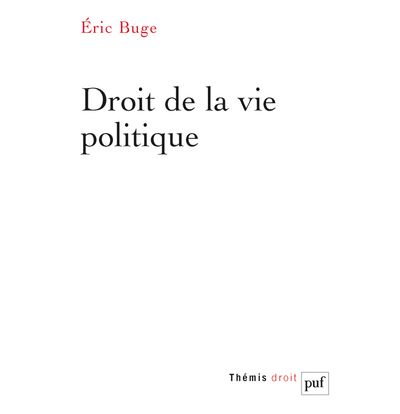 Droit de la vie politique - Eric Buge - broché