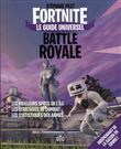 Fortnite Battle Royale : Le guide universel