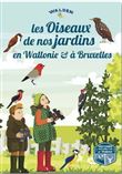 Les oiseaux de nos jardins en Wallonie et à Bruxelles