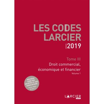 Code Larcier - Tome III - Droit commercial, économique et financier