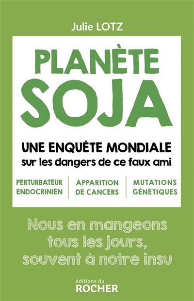 Planète soja - Julie Lotz - broché
