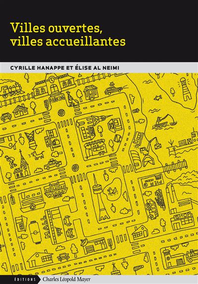 Villes ouvertes, villes accueillantes - Cyrille Hanappe - broché