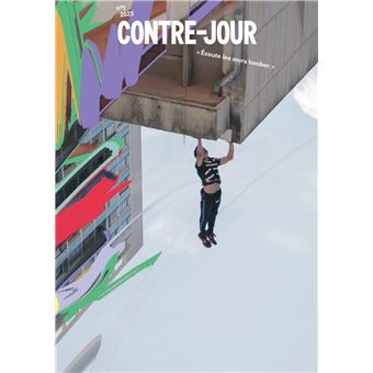 Contre-Jour : N°1 Ecoute les murs tomber - Printemps 2023