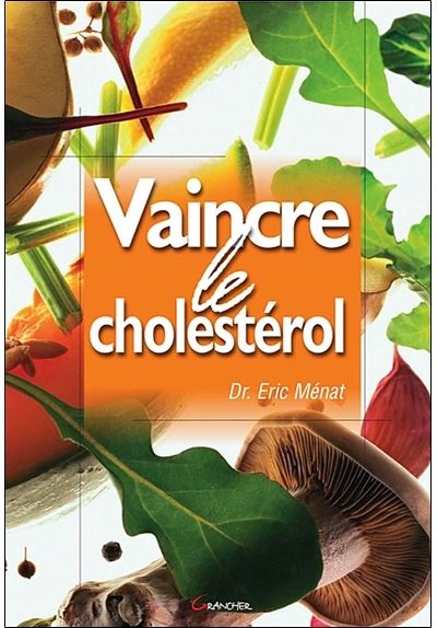 Vaincre le cholestérol