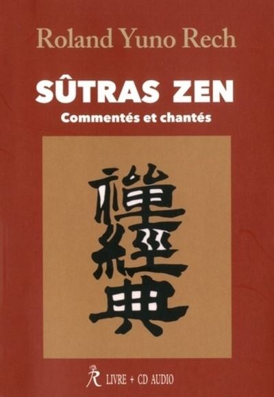Sûtras zen : Commentés et chantés (CD) - Roland Yuno Rech - Livre CD