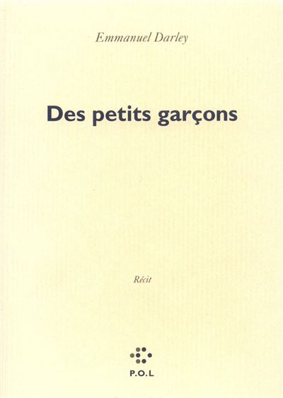 Des petits garçons - Emmanuel Darley - broché