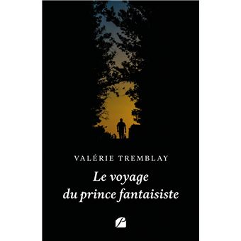 Le voyage du prince fantaisiste