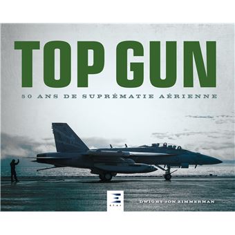 Top gun - 50 ans de suprématie aérienne